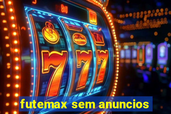 futemax sem anuncios